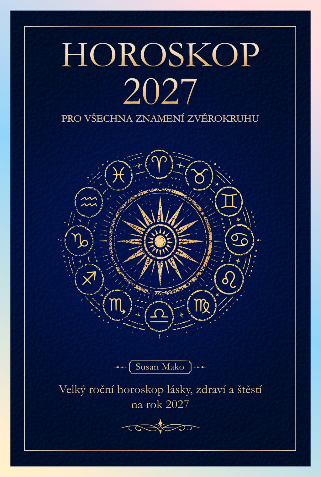 horoskop 2027 baran býk blíženci rak lev panna váhy škorpión strelec kozorožec vodnár ryby