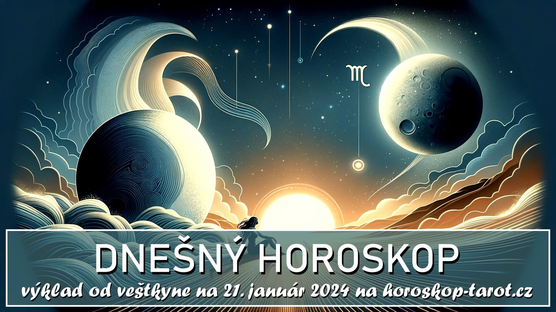 21. Január Varuje Znamenia Pred Náročným Dňom (Denný Horoskop na 21.01.