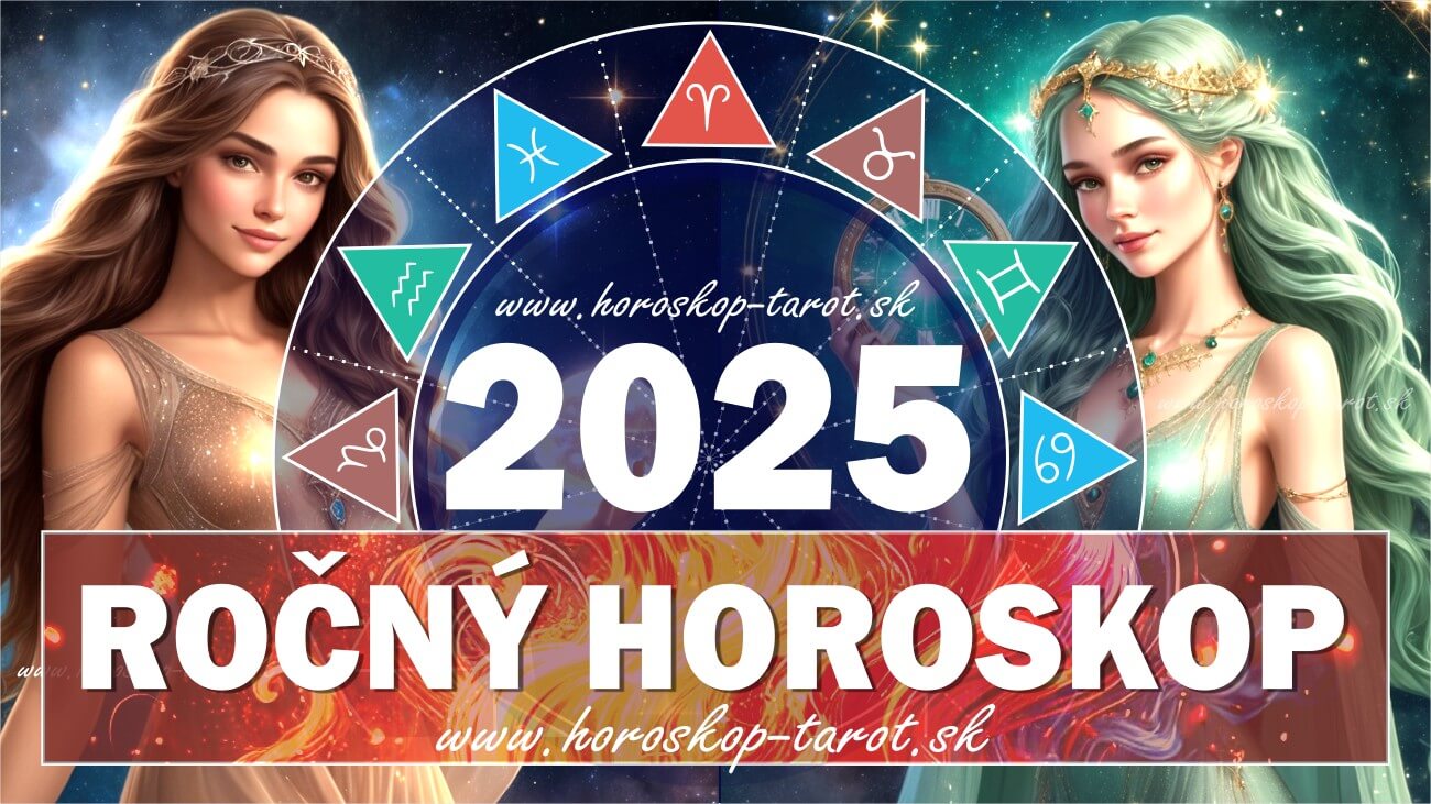 ROČNÝ HOROSKOP 2025 horoskoptarot.sk