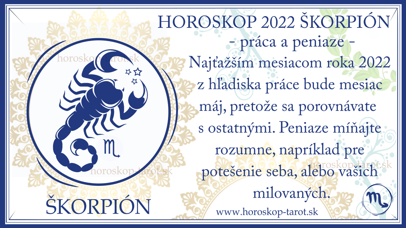 ročný Horoskop Škorpión 2022 práca a peniaze