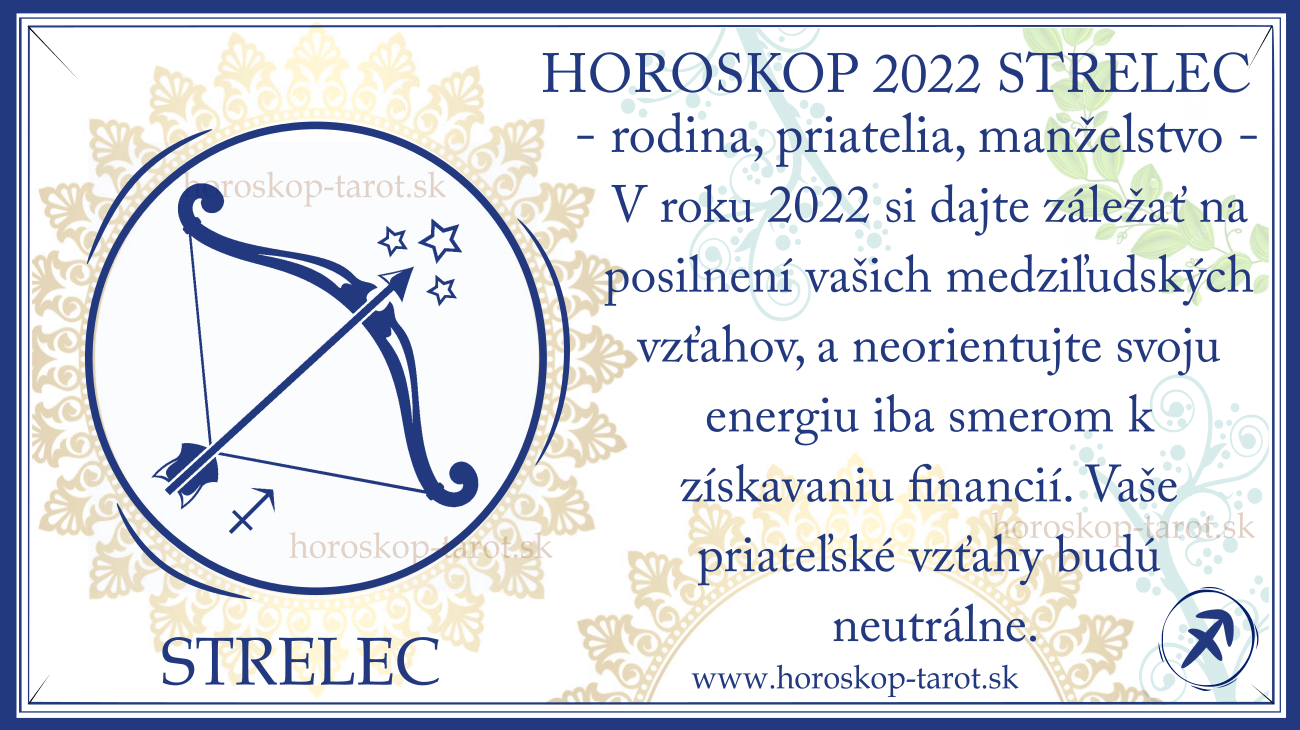 Horoskop Strelec 2022 rodina, priatelia, tehotenstvo a manželstvo
