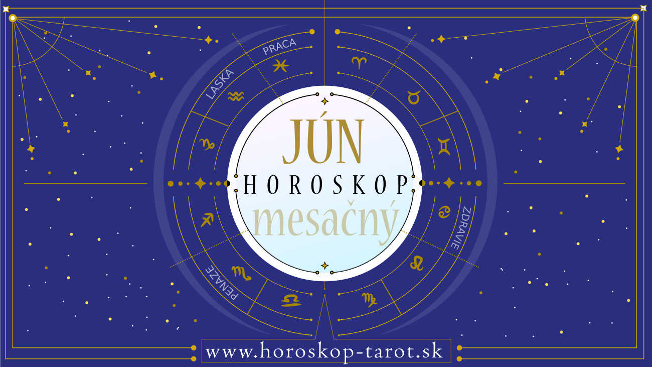 Mesačný Horoskop Na Jún 2023 Horoskop Tarot Sk